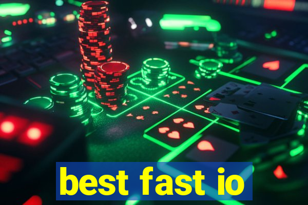 best fast io